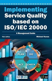 Implementing Service Quality based on ISO/IEC 20000, 3rd edition