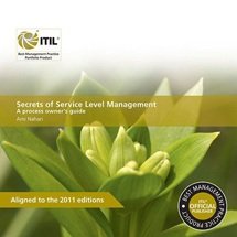 ITIL Secrets of Service Level Management - A Process Owners Guide