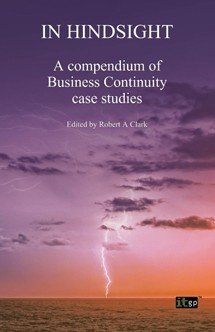 In Hindsight - A compendium of Business Continuity case studies