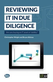 Reviewing IT in Due Diligence - Are you buying an IT asset or liability