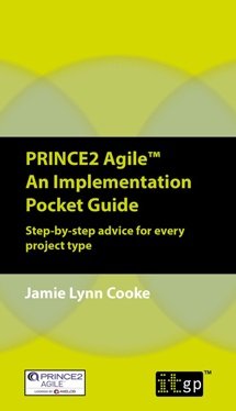 PRINCE2 Agile™ An Implementation Pocket Guide - Step-by-step advice for every project type