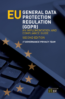 EU General Data Protection Regulation (GDPR) - An Implementation and Compliance Guide, Second Edition