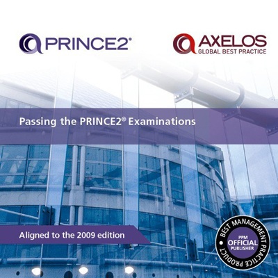 Passing the PRINCE2 Exams - 2009 Edition
