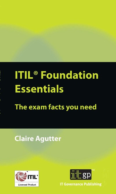 ITIL Foundation Essentials: The exam facts you need