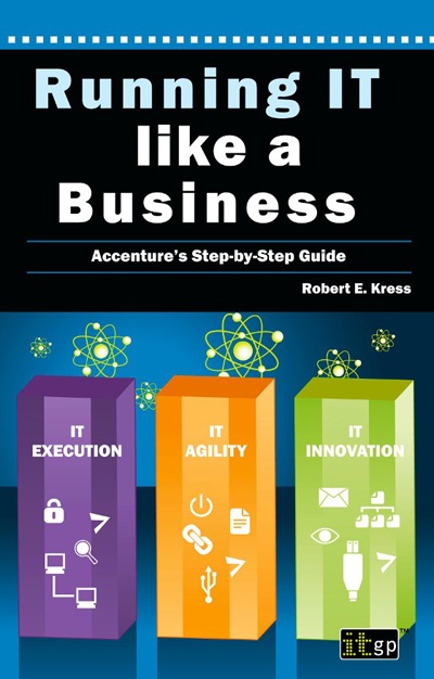 Running IT like a Business: Accenture's Step-by-Step Guide