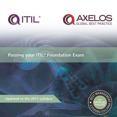 Passing Your ITIL Foundation Exam - 2011 Edition (Softcover)
