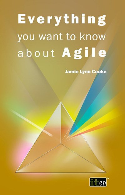 Everything you want to know about Agile